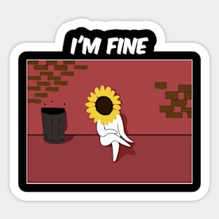 im fine Sticker